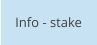 Info - stake